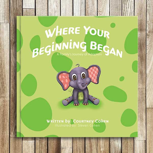 Where Your Beginning Began - Family Private Adoption Book