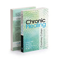 Chronic Healing - Hope & Healing for Body, Soul, & Spirit Paperback