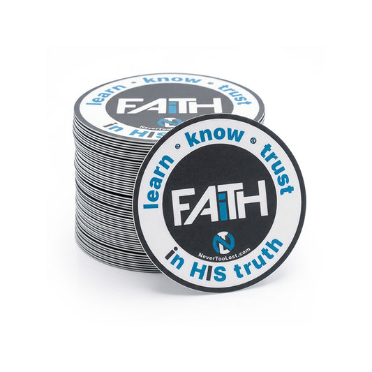 A stack of round vinyl stickers with a dark grey, white, and blue design. The front piece is upright and shows the text 'learn * know * trust in HIS truth' around a large 'FATH' logo, with a smaller 'NeverTooLost.com and 'NTL' logo