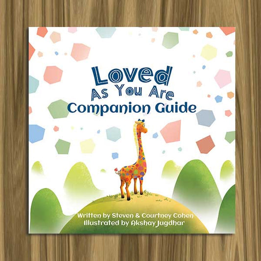 Loved As You Are Companion Guide by Steven Cohen book cover with a colorful giraffe illustration on a wooden surface